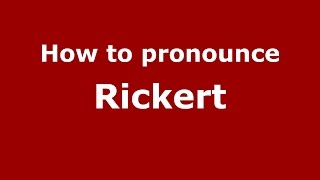 How to pronounce Rickert