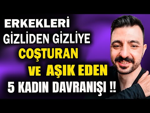 Erkekleri Aşık Eden 5 Kadın Davranışı