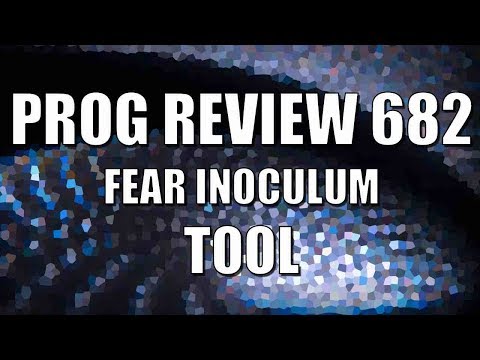 Prog Review 682 - Fear Inoculum Digital Edition - Tool