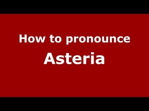 How to pronounce Asteria