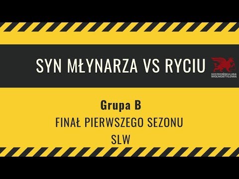 SYN MŁYNARZA vs RYCIU | Grupa B - Finał SLW