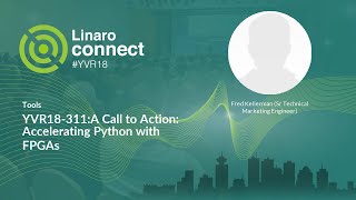 YVR18-311:A Call to Action: Accelerating Python with FPGAs