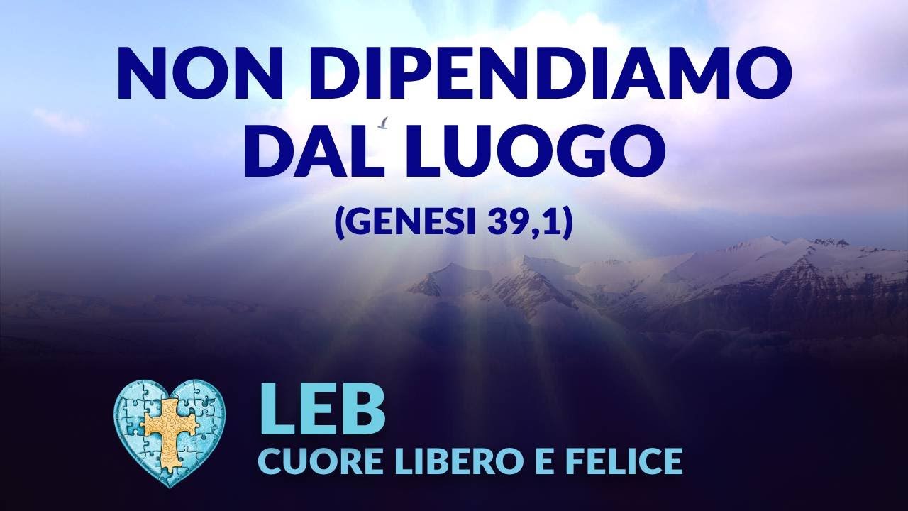 NON DIPENDIAMO DAL LUOGO