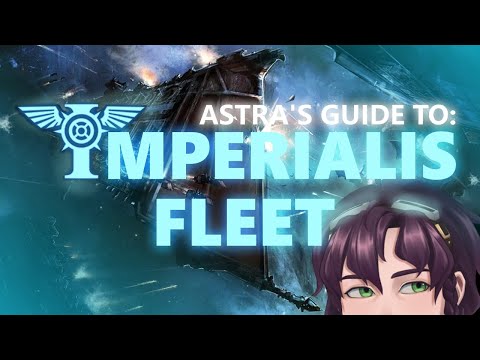 Astra's guide to: IMPERIALIS FLEET