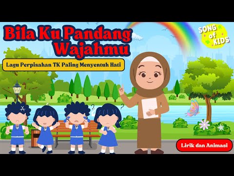 Lagu Perpisahan TK/PAUD Paling Menyentuh Hati - Bila Ku Pandang Wajahmu (Lirik & Animasi)