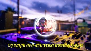 Download lagu DJ SLOW SALAH APA AKU | REMIX 2019 | VERSI GAGAK mp3