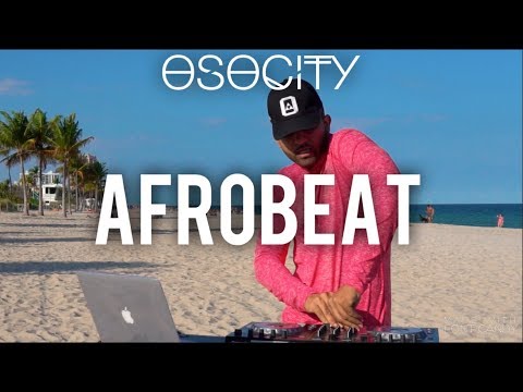 Afrobeat Mix 2019 | The Best of Afrobeat 2019 by OSOCITY