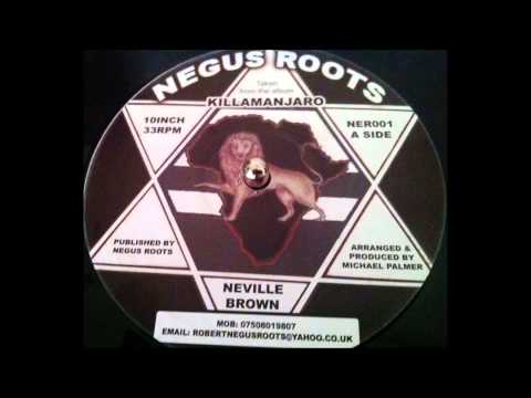 Neville Brown " Killamanjaro + Dub "