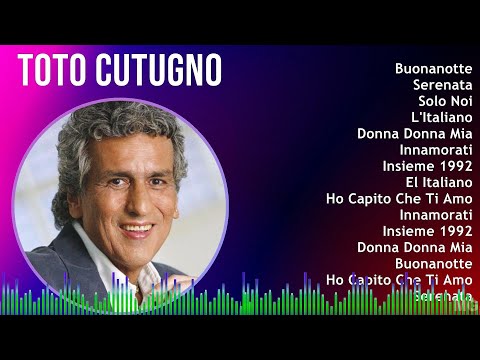 Toto Cutugno 2024 MIX Favorite Songs - Buonanotte, Serenata, Solo Noi, L'Italiano