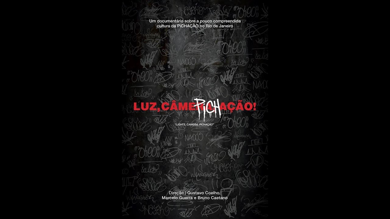Luz, Câmera, PICHAÇÃO - Filme Completo