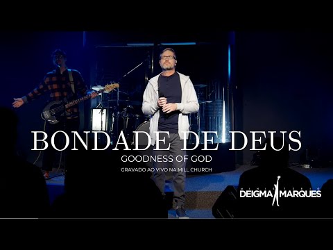 Deigma Marques - Bondade de Deus (Goodness of God)
