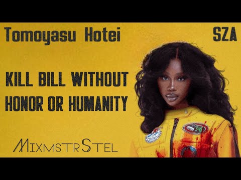 Tomoyasu Hotei vs. SZA - Kill Bill Without Honor Or Humanity (Mashup Music Video)