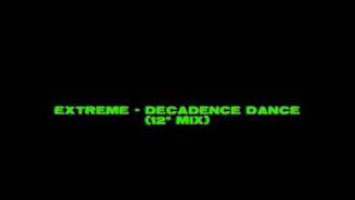 Extreme - Decadence Dance (12&quot; mix)