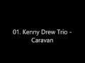 01  Kenny Drew Trio - Caravan