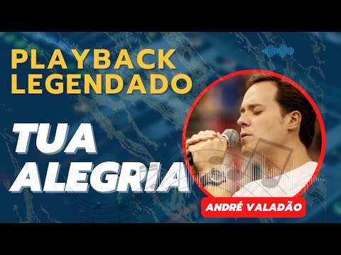 TUA ALEGRIA - André Valadão - Playback Legendado