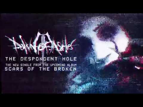 Dawn of Ashes - THE DESPONDENT HOLE (New Single 2022)
