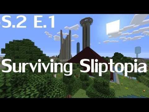 Surviving Sliptopia S2E1 - The End of The End  ( A Minecraft LP )