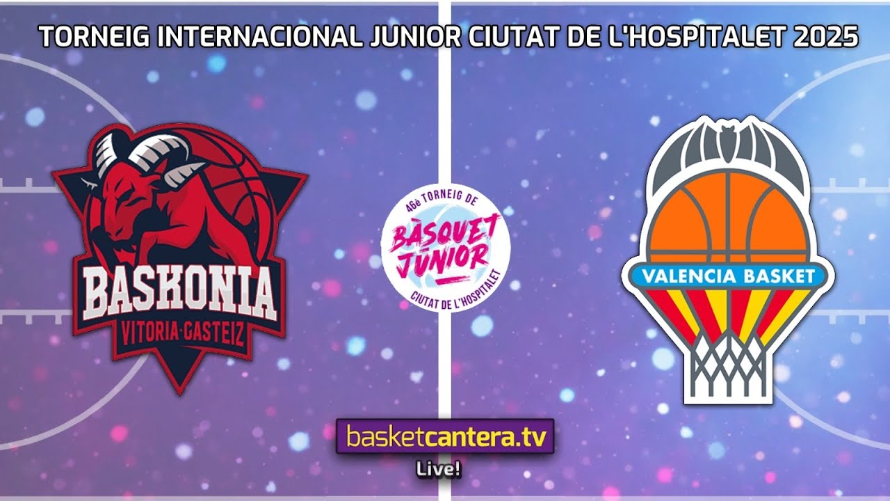 #Semifinal U18M.  BASKONIA vs VALENCIA BASKET.- Torneo Internacional Junior de L´Hospitalet 2025