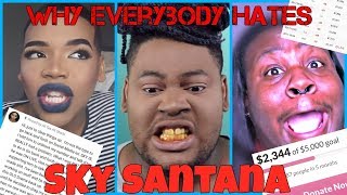 Why Everybody Dislikes SKY SANTANA