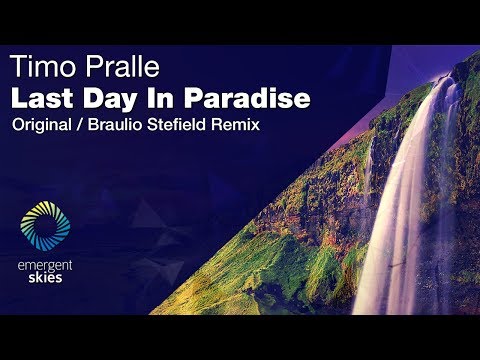 Timo Pralle - Last Day In Paradise [Emergent Skies] (OUT NOW)