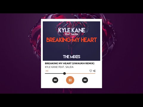 Kyle Kane feat. Saleia - Breaking My Heart (Uwaukh Remix)