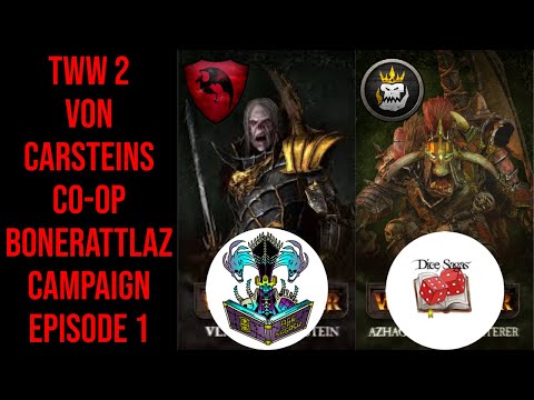 TOTAL WAR WARHAMMER 2 | VON CARSTEIN & BONERATTLAZ CO-OP MORTAL EMPIRES CAMPAIGN | EPISODE 1