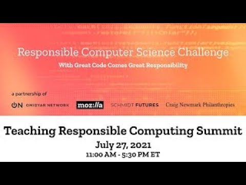 Teaching Responsible Computing Summit,  July 27, 2021 (trimmed)