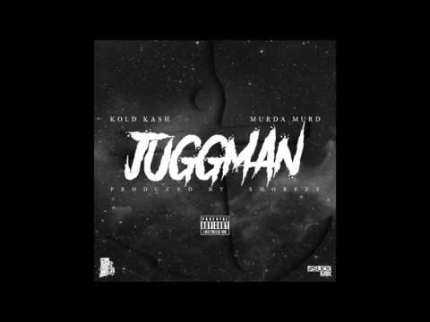Kold Kash - JUGGMAN (feat. Murda Murd) (Prod. by Smorezy)