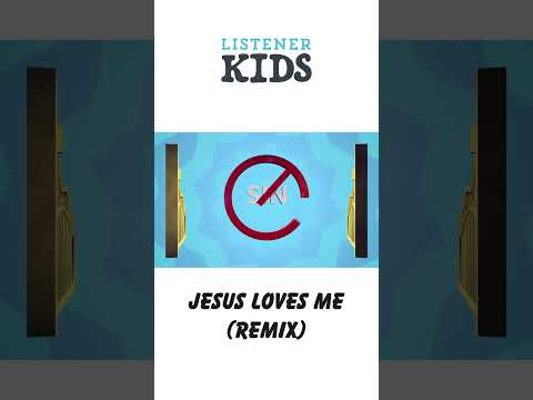 Jesus Loves Me (REMIX) by Listener Kids
