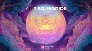 ALL 7 Solfeggio Frequencies | 396Hz to 963Hz | FULL BODY Aura Cleansing Journey | ETHEREAL SPACES™