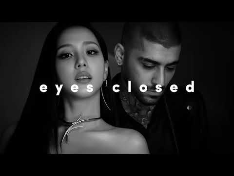 jisoo & zayn - eyes closed (slowed + reverb)