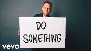 Do Something Music Video