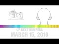 Cartoon Network Coming Up Next Bumpers For March 15 2010