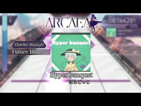 【Arcaea Fanmade】ぱらどっと - Hyper banquet [Future 10]
