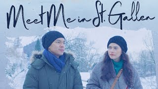 Official Trailer: &quot;Meet Me In St. Gallen&quot; (starring Bela Padilla, Carlo Aquino)