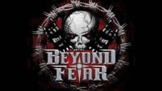 Beyond Fear - and.. you will die