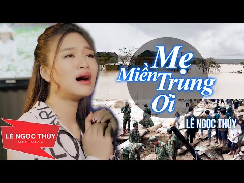 Mẹ miền Trung ơi - Lê Ngọc Thúy