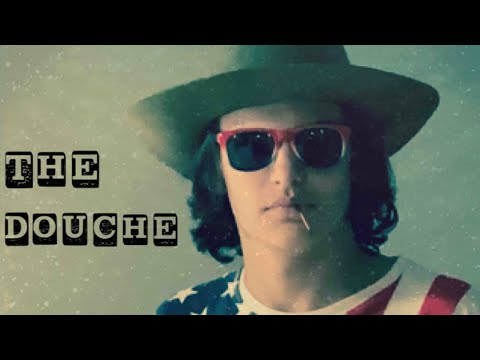 The Douche: The Beginning