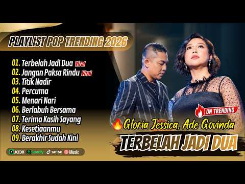 Gloria Jessica, Ade Govinda - TERBELAH JADI DUA | JANGAN PAKSA RINDU | TITIK NADIR || POP VIRAL 2026