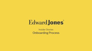 Onboarding Process | Edward Jones Insider Stories