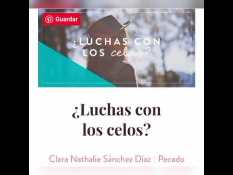 Luchas con los celos. Clara Nathalie