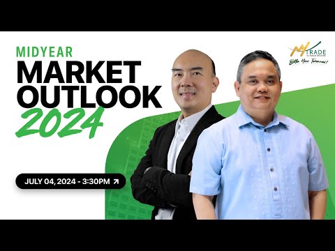 MyTrade PH by Abacus Securities' Mid-Year Market Outlook 2024