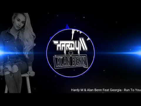 Hardy M & Alan Benn Feat. Georgia Barbra - Run To You (Bounce Remix)