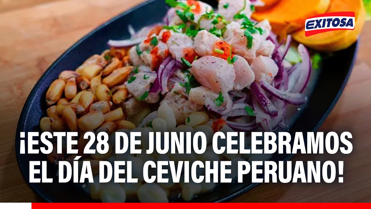 🔴🔵 Día del Ceviche Peruano: "Es orgullo nacional, nuestro plato bandera"