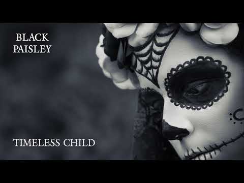 Black Paisley - Timeless Child