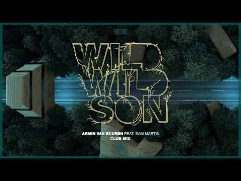 Armin van Buuren feat. Sam Martin - Wild Wild Son (Extended Club Mix)