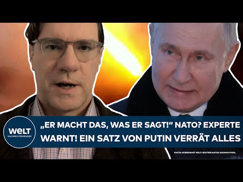 UKRAINE-KRIEG: "Er macht das, was er sagt!" Nato? Experte warnt! Ein Satz von Putin verrät alles