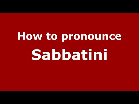 How to pronounce Sabbatini
