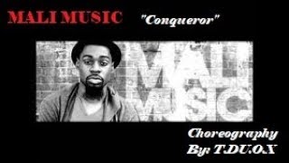 MALI MUSIC - Conqueror - CHOREOGRAPHY by #TDUOX