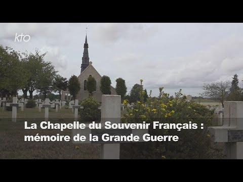 La Chapelle du Souvenir Français : mémoire de la Grande Guerre